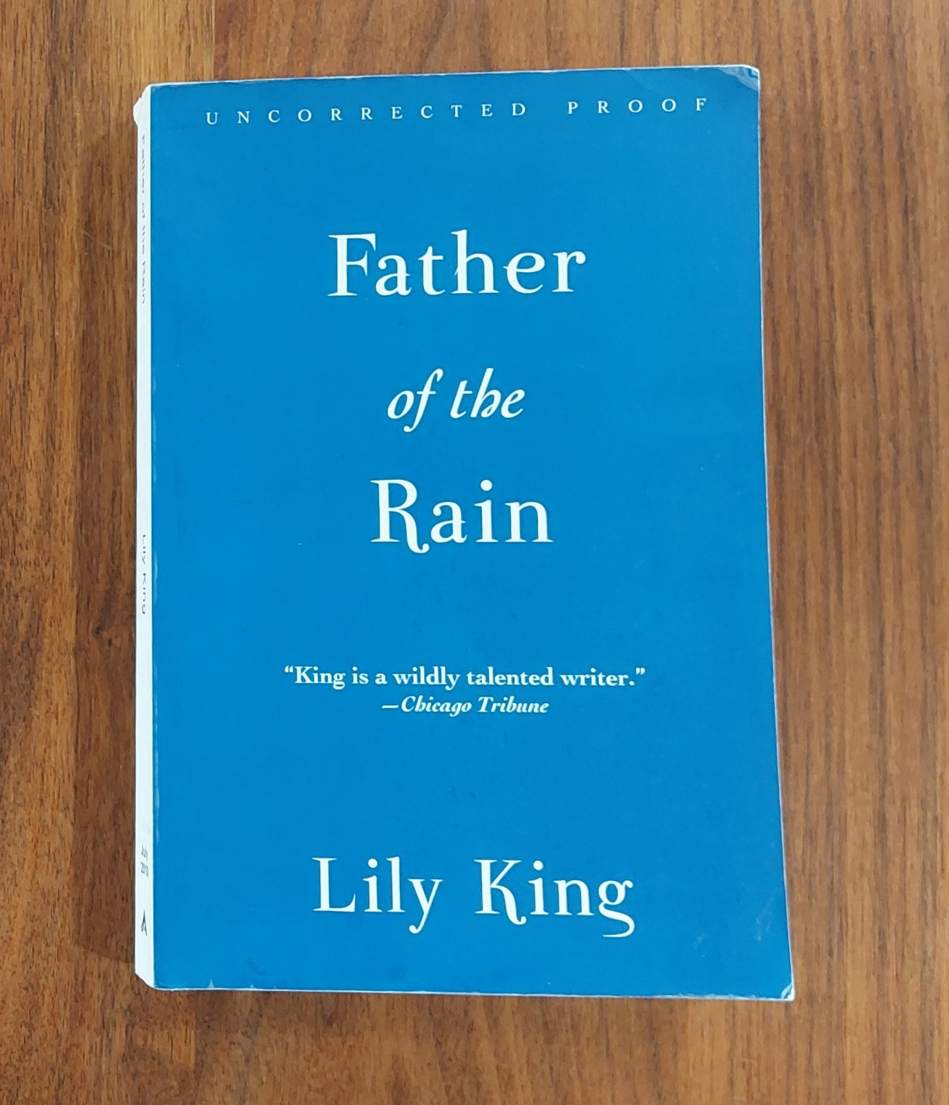 Lily King Father of the Rain 2010 UNCORRECTED PROOF Advance Reading Copy ARC