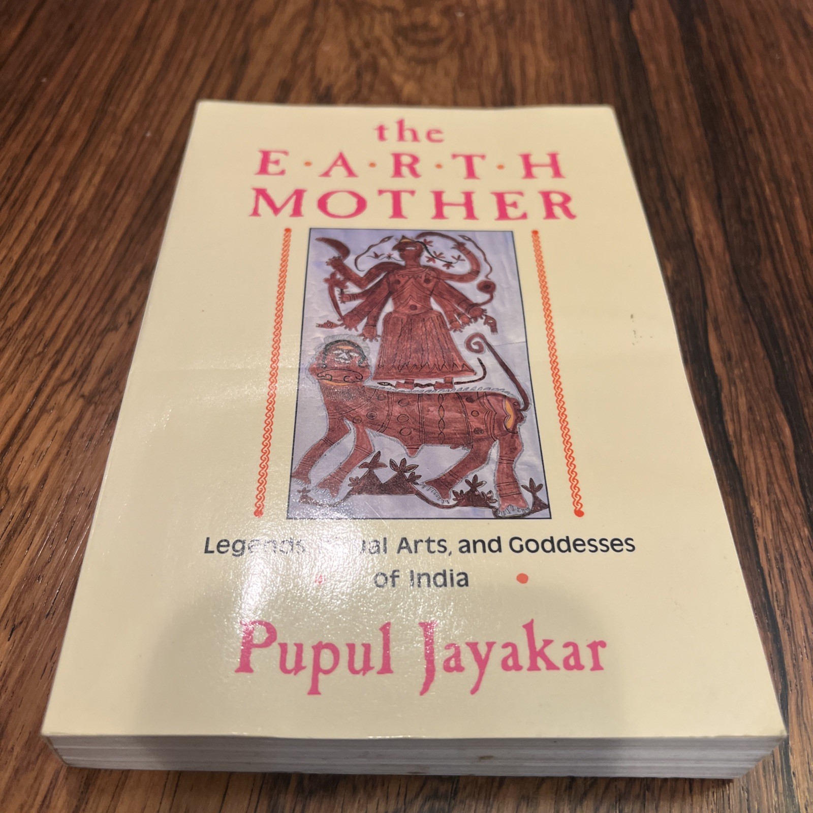 Earth Mother : Legends, Goddesses and Ritual Arts of India by Pupul Jayakar…