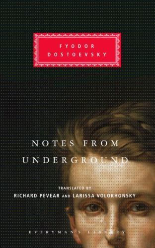 Notes from Underground by Dostoyevsky, Fyodor; (1400041910) Hardcover