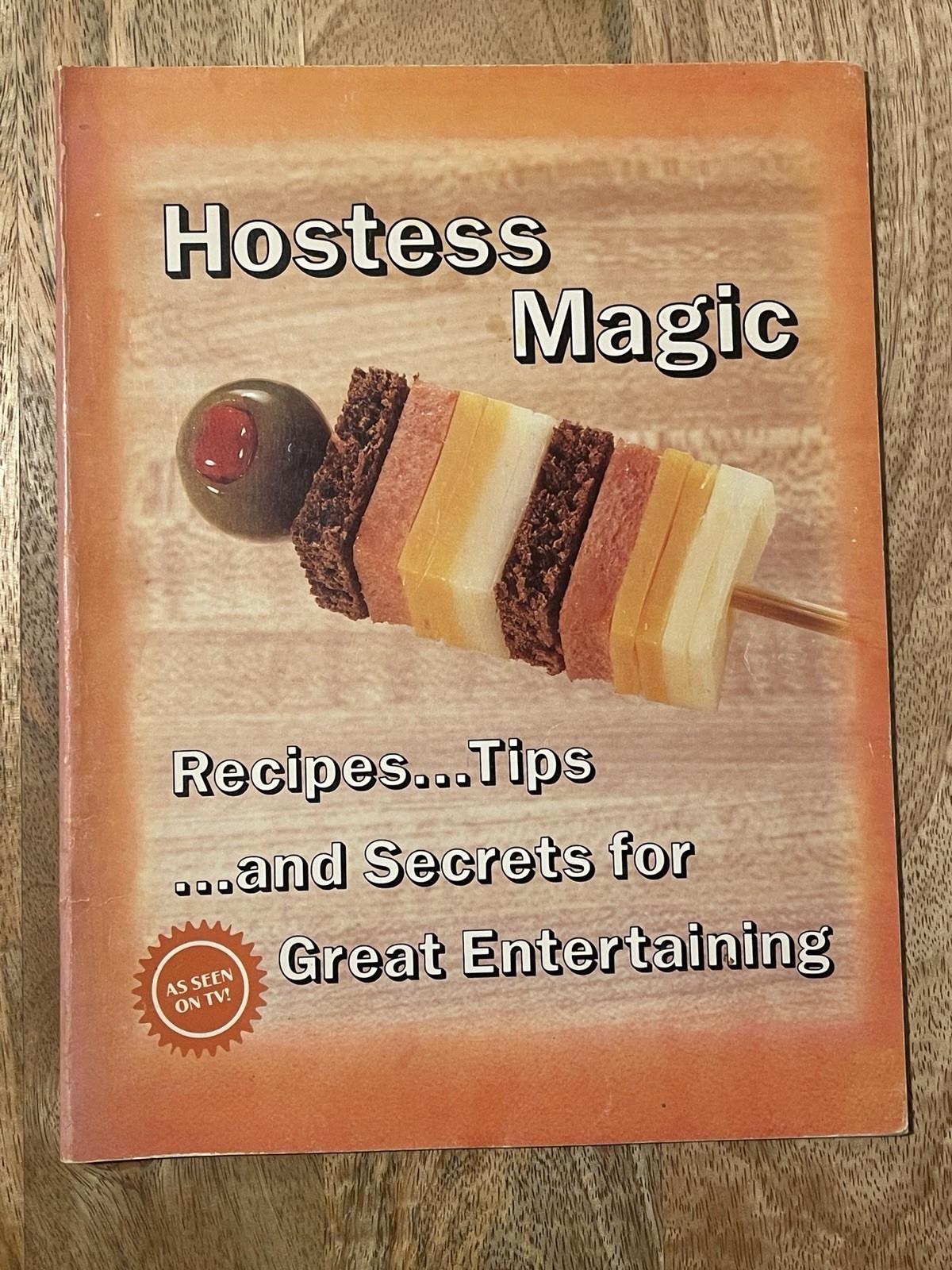 Hostess Magic Recipes Tips/Secrets for Great Entertaining Loretta May 72 Pages