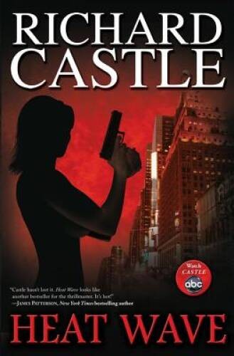 Heat Wave (Nikki Heat) – Hardcover By Castle, Richard – GOOD