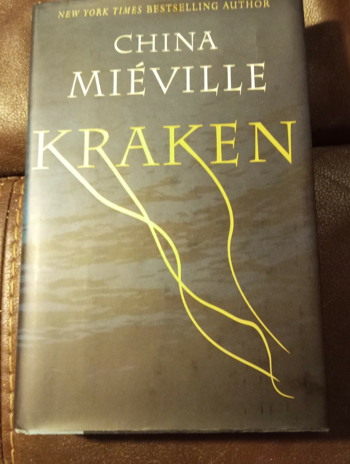 Kraken by China Miéville HC/DJ 1st Edition/1st Printing Very Good