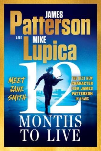 12 Months to Live: Jane Smith has a year to live, unless they ki – VERY GOOD