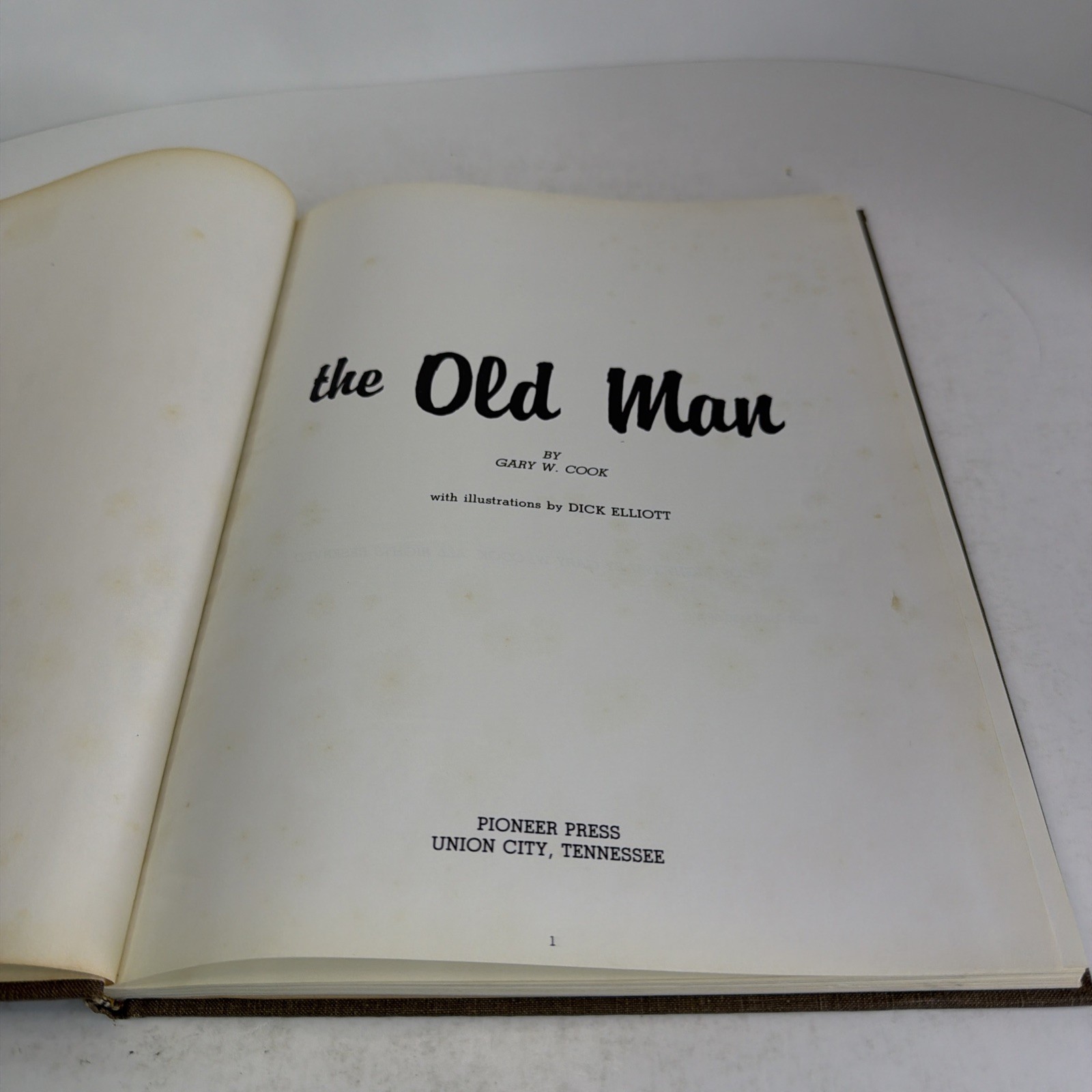 The Old Man by Gary W. Cook Union City, Tennessee HC 1st Ed. 1987