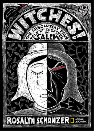 Witches: The Absolutely True Tale of Disaster in Salem – Hardcover – GOOD