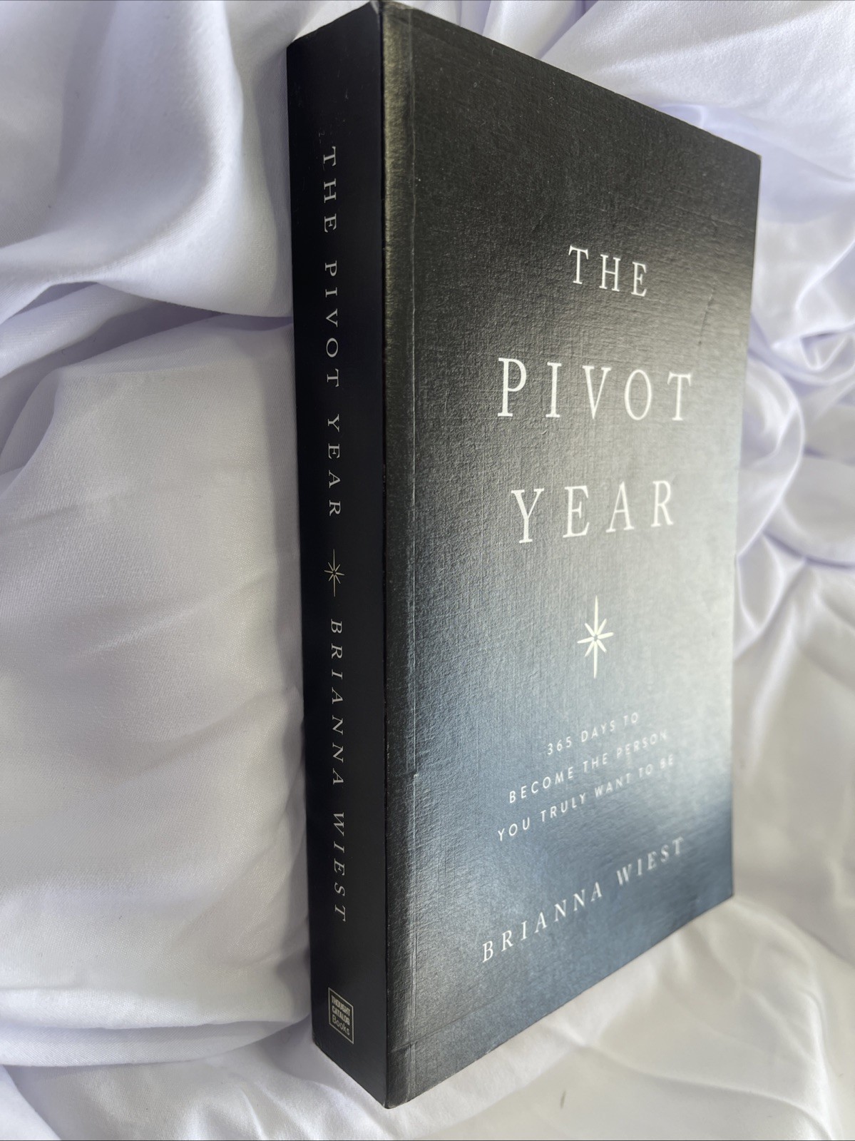The Pivot Year: 365 Days To Become The Person You Truly Want To Be