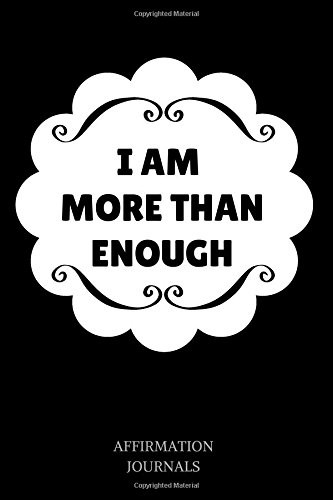 I AM MORE THAN ENOUGH: AFFIRMATION JOURNAL, 6 X 9 INCHES, By Affirmation NEW