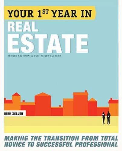 Your First Year in Real Estate, 2nd Ed.: Making the Transition from – VERY GOOD