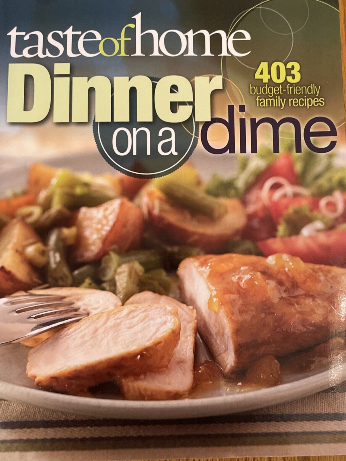 Taste of Home Dinner on a Dime 403 Budget Friendly Family Recipes 256 pages