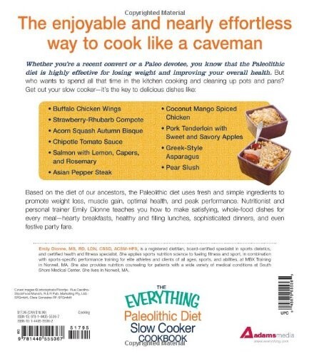 The Everything Paleolithic Diet Slow Cooker Cookbook – Emily Dionne -276 pages