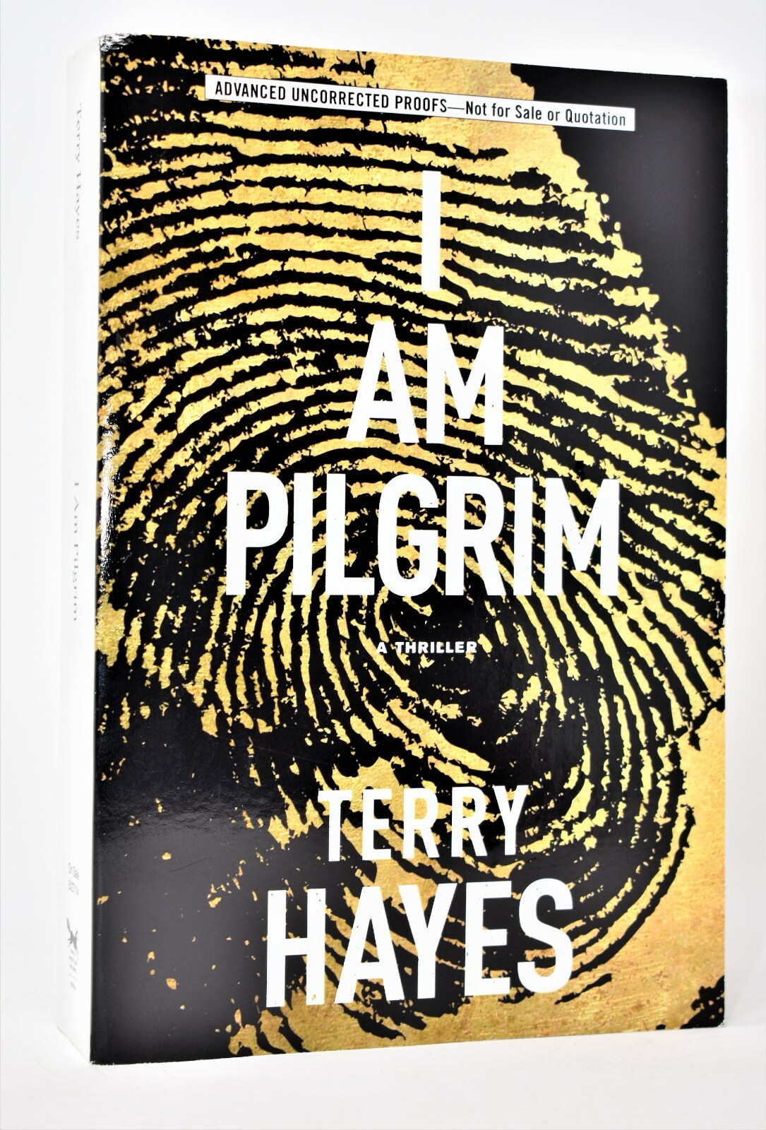**ADVANCE REVIEW COPY** 1st Printing/ED I Am Pilgrim by Terry Hayes NEW