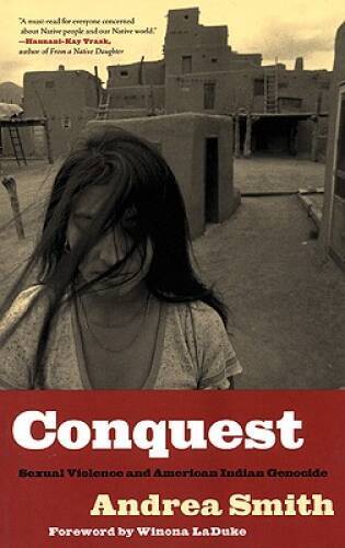 Conquest: Sexual Violence and American Indian Genocide – Paperback – GOOD