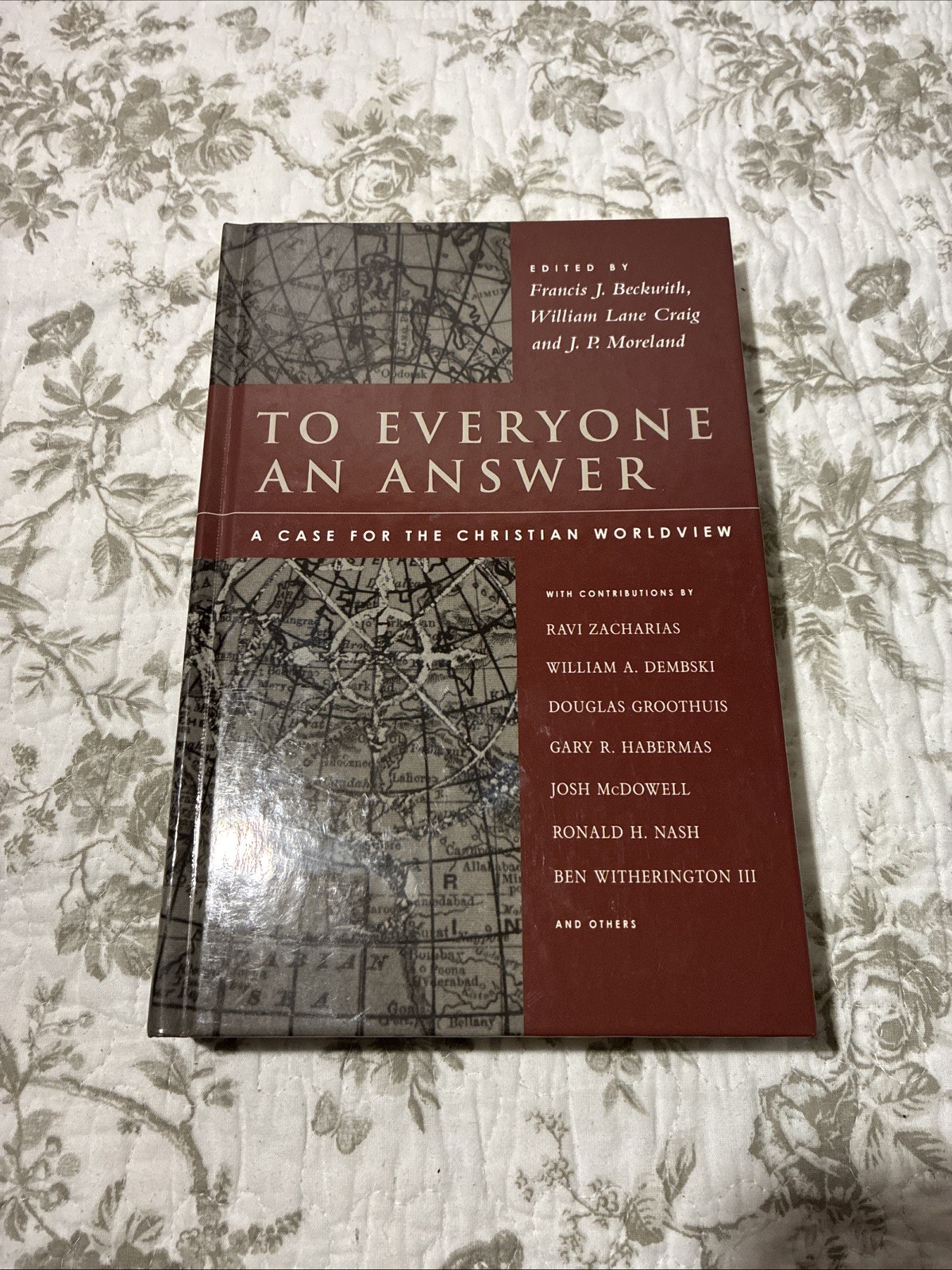 To Everyone an Answer : A Case for the Christian Worldview by William Lane Craig