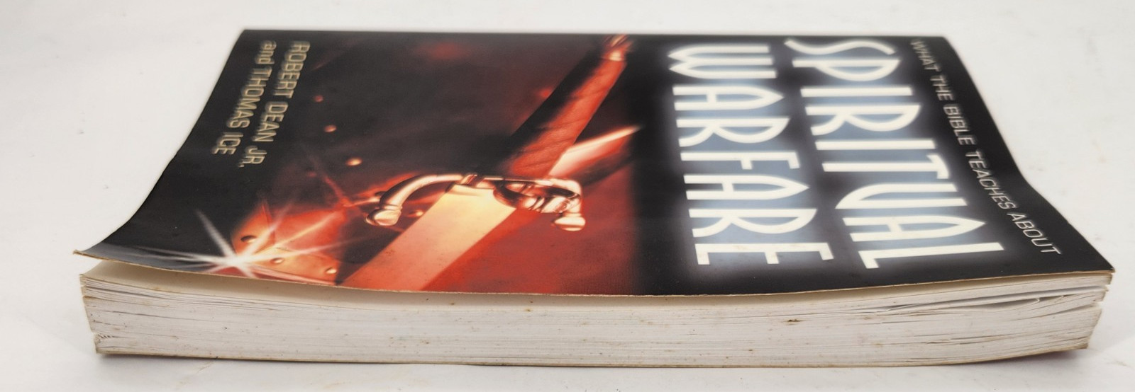 WHAT THE BIBLE TEACHES ABOUT SPIRITUAL WARFARE By Robert Dean & Thomas Ice PB
