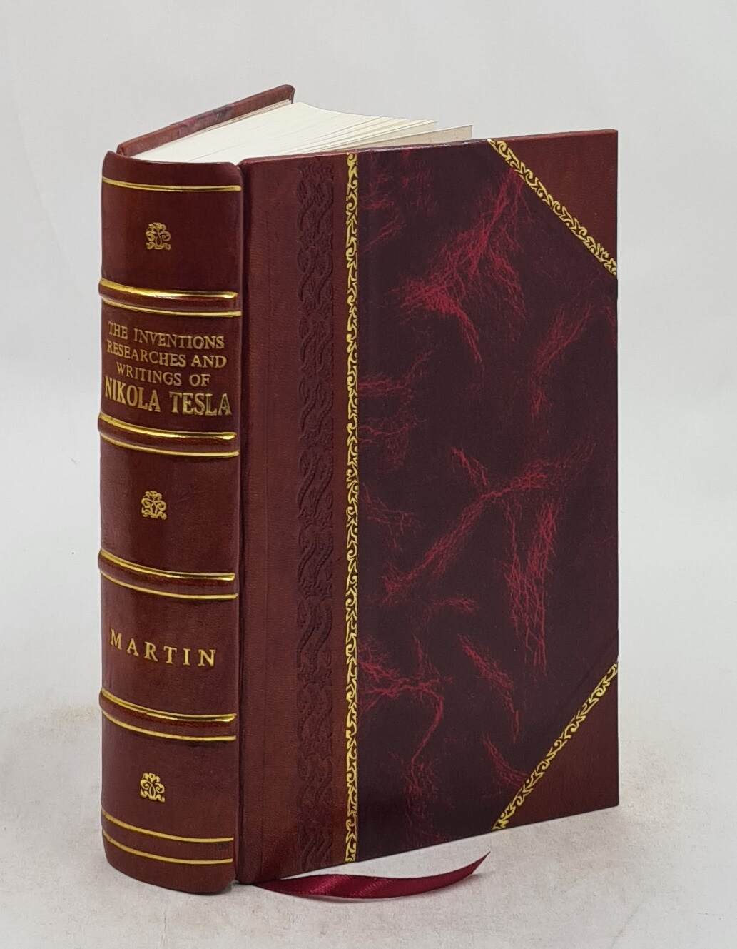 The Inventions, Researches And Writings Of Nikola Tesla 1894 [Leather Bound]