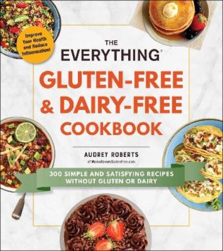 Audrey Roberts The Everything Gluten-Free & Dairy-Free C (Paperback) (UK IMPORT)