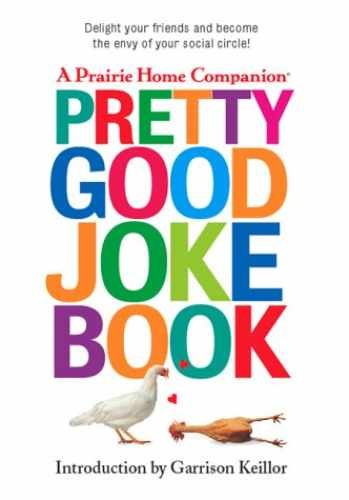 Pretty Good Joke Book – Hardcover, by Various; Keillor Garrison – Very Good b