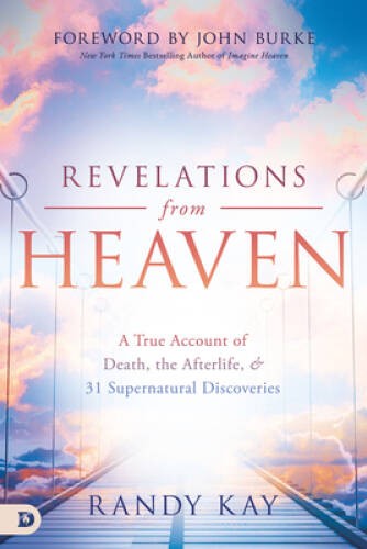 Revelations from Heaven: A True Account of Death, the Afterlife, and – VERY GOOD