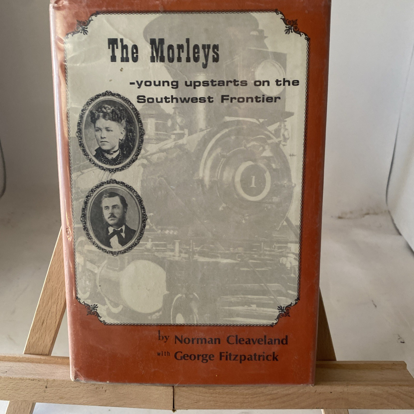 The Morleys: Young Upstarts on the Southwest Frontier