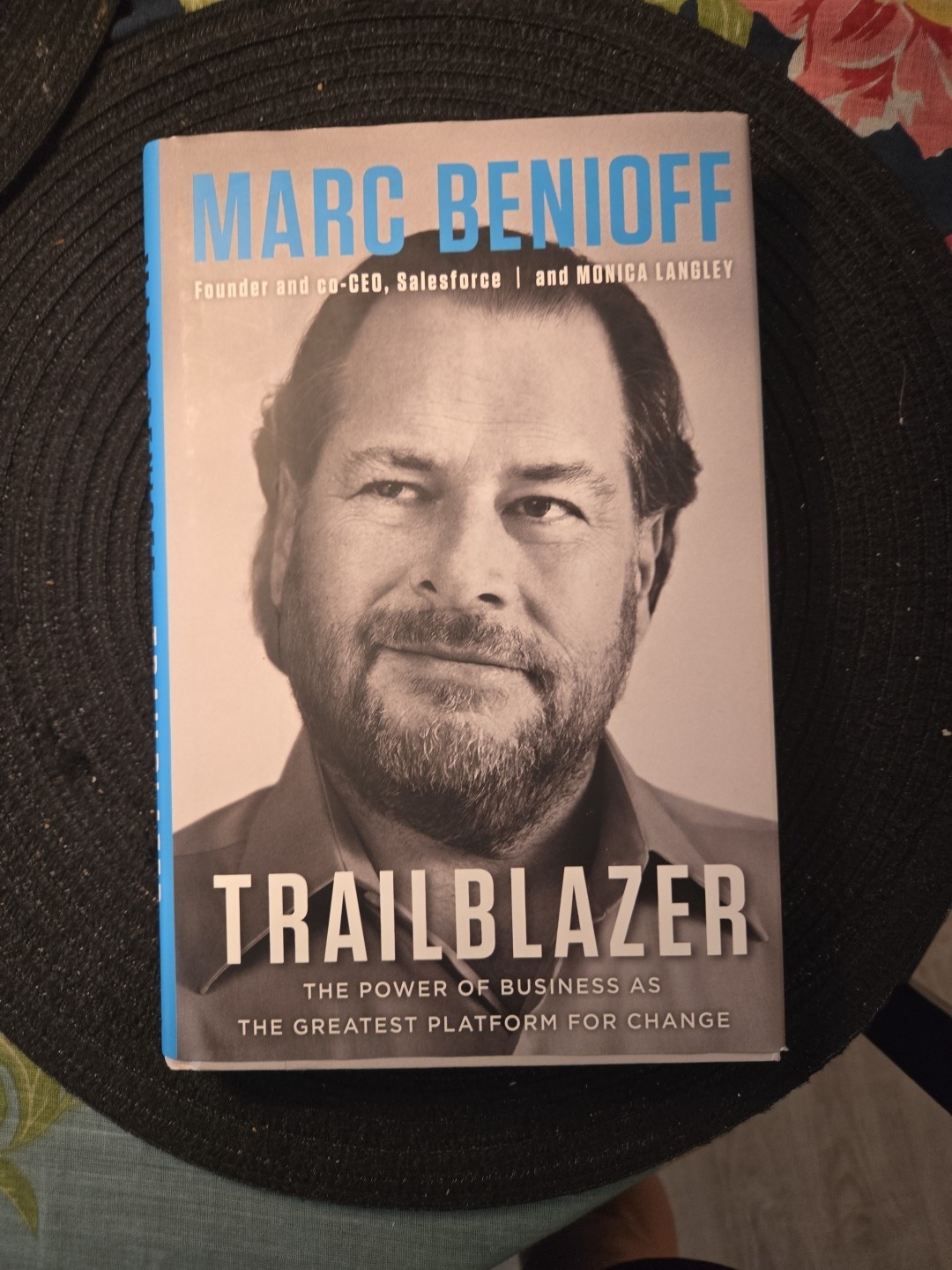 Trailblazer : The Power of Business As the Greatest Platform for Change by…