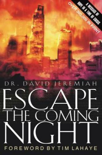 Escape the Coming Night – Paperback By David Jeremiah – GOOD