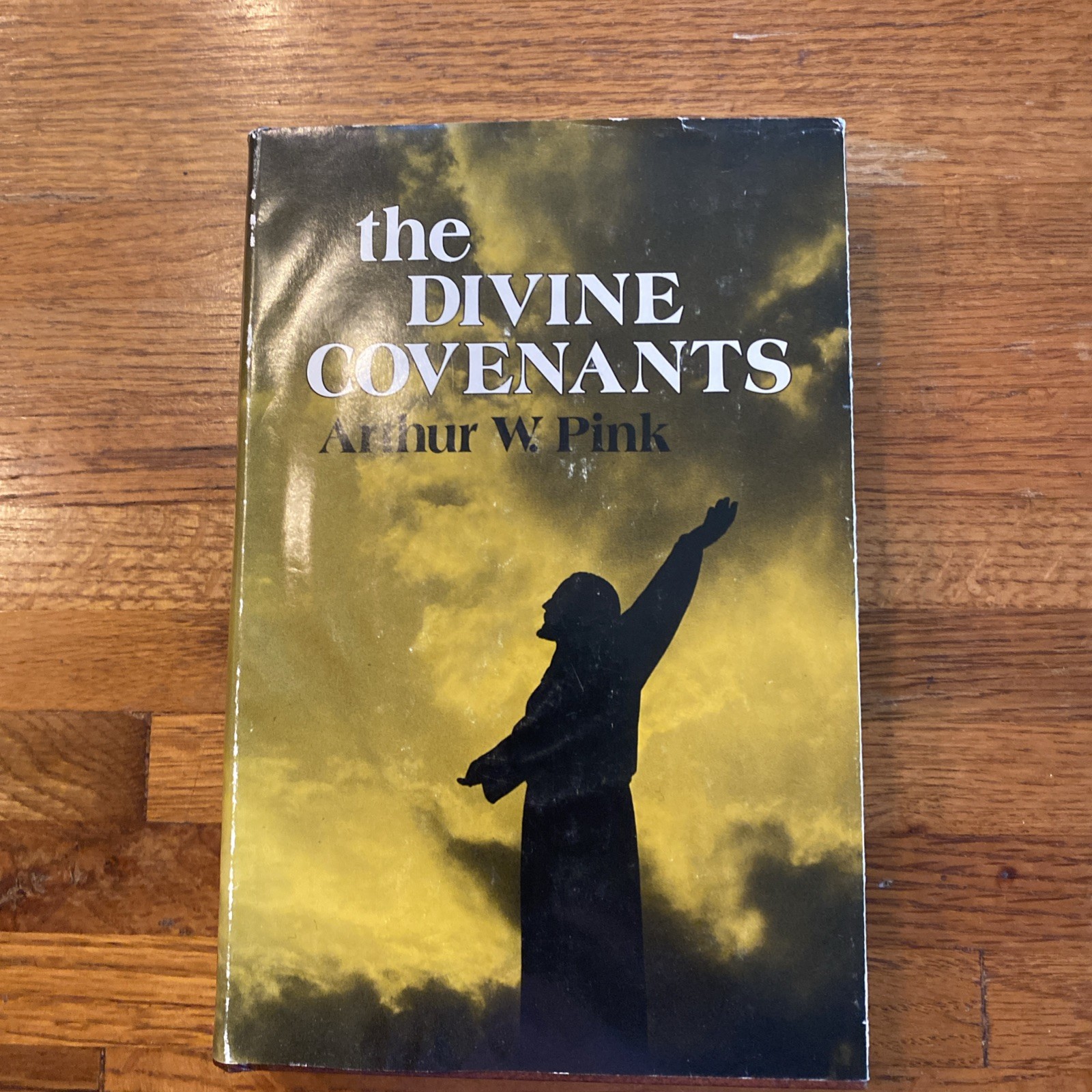 THE DIVINE COVENANTS By Arthur W. Pink *Excellent Condition* Hardback