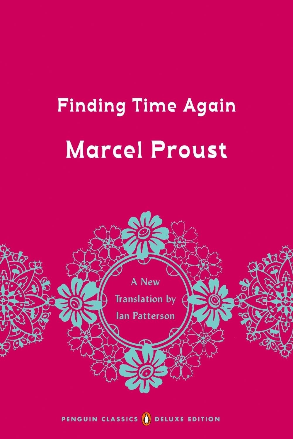 Finding Time Again: In Search of Lost Time, Volume 7 (Penguin Classics Deluxe Ed