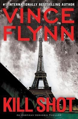 Kill Shot: An American Assassin Thriller; Mi- 1416595201, hardcover, Vince Flynn