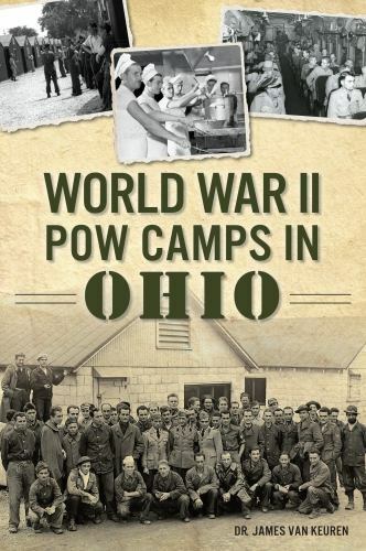 World War II POW Camps in Ohio, Ohio, Military, Paperback