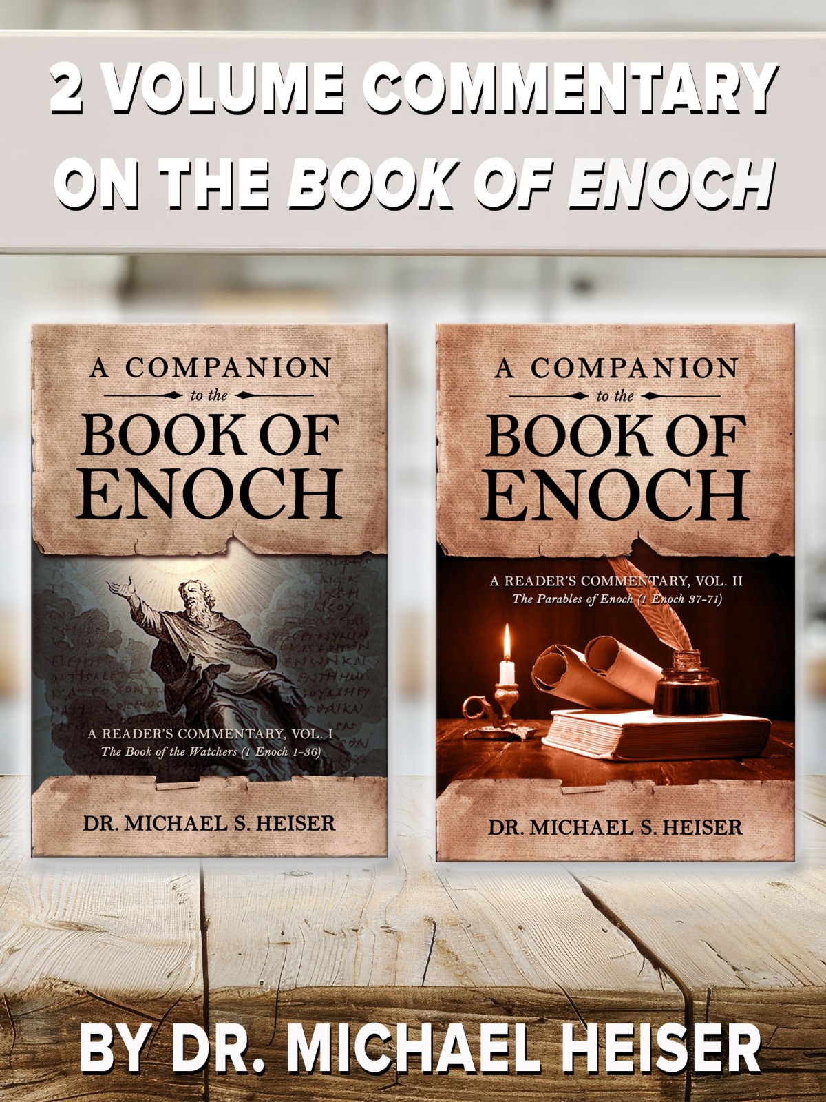 2 VOLUME COMMENTARY on The Book of Enoch (Enoch 1-36 & 37-71) – by Dr. Heiser
