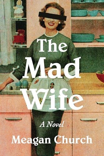 The Mad Wife Novel by Meagan Church Paperback BRAND NEW