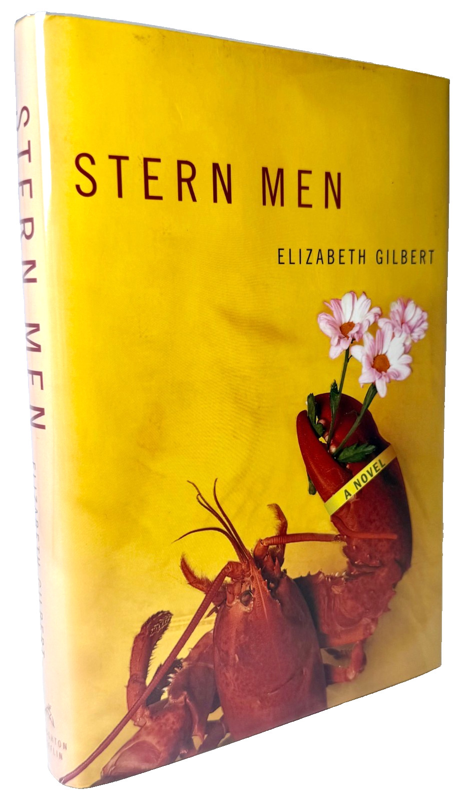 Stern Men, Elizabeth Gilbert 2000 HCDJ 1st ed 1st printing in Mylar, Very good