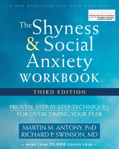 The Shyness and Social Anxiety Workbook: Proven, Step-by-Step Techniques – GOOD
