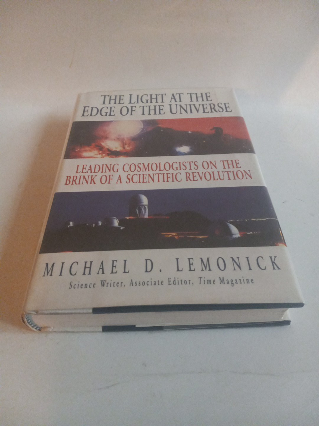 The Light at the Edge of the Universe by Michael D. Lemonick 1993 HCDJ 1st Ed.