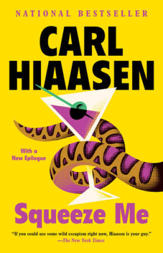 Squeeze Me: A novel – Paperback By Hiaasen, Carl – VERY GOOD