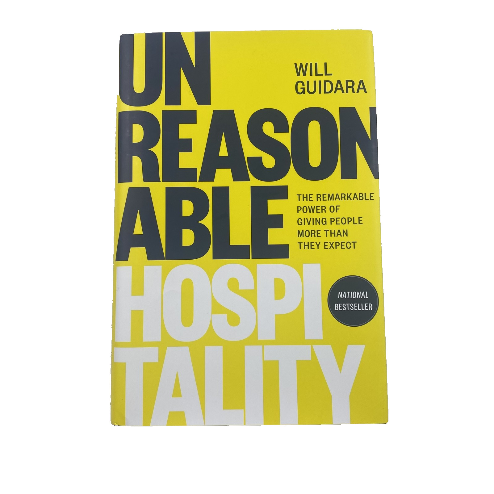 Unreasonable Hospitality Will Guidara Hardcover Business Leadership Customer Ser