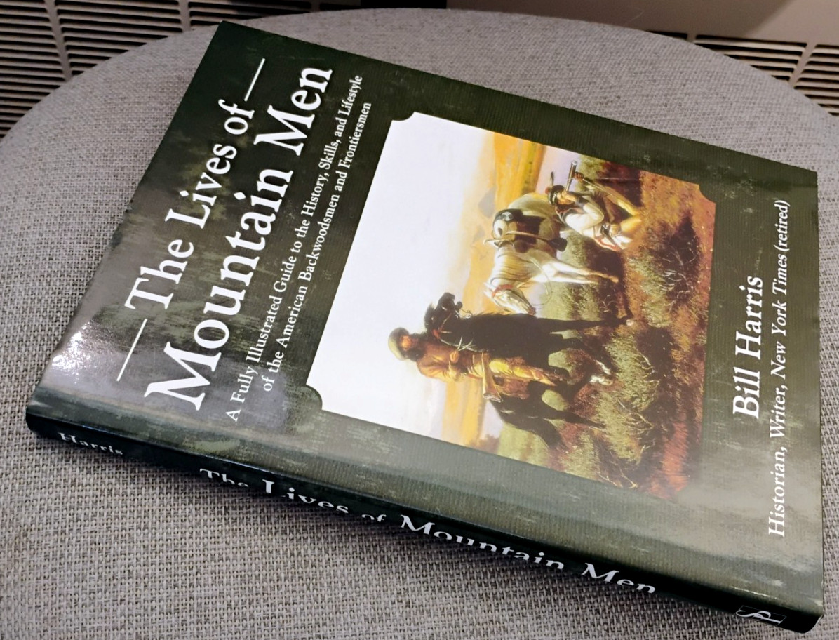Lives of Mountain Men by Bill Harris LN HC DJ Skyhorse 2021
