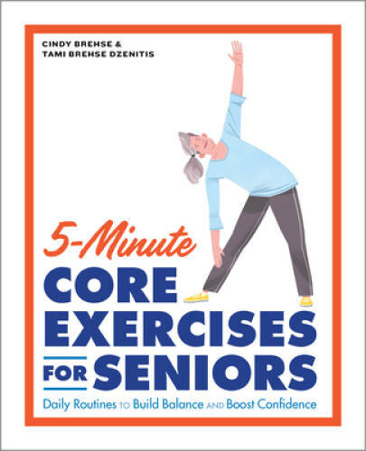 5-Minute Core Exercises for Seniors: Daily Routines to Build Balance – VERY GOOD