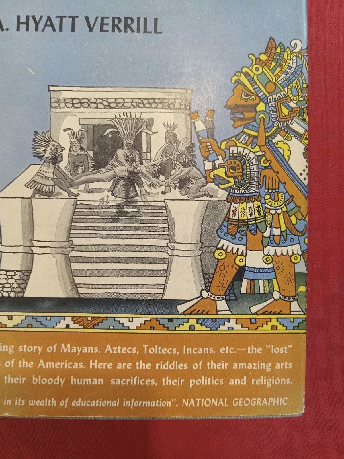 OLD CIVILIZATIONS NEW WORLD A. Hyatt Verril Feb 1943 Ed. Classic. EXCELLENT cond