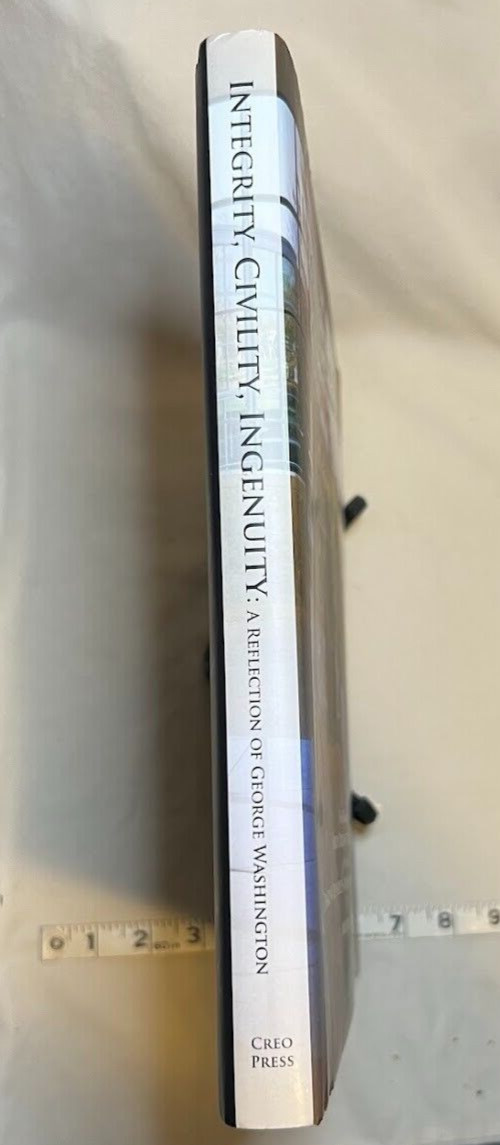 Integrity, Civility, Ingenuity: A Reflection of George Washington, 2007 HC/DJ
