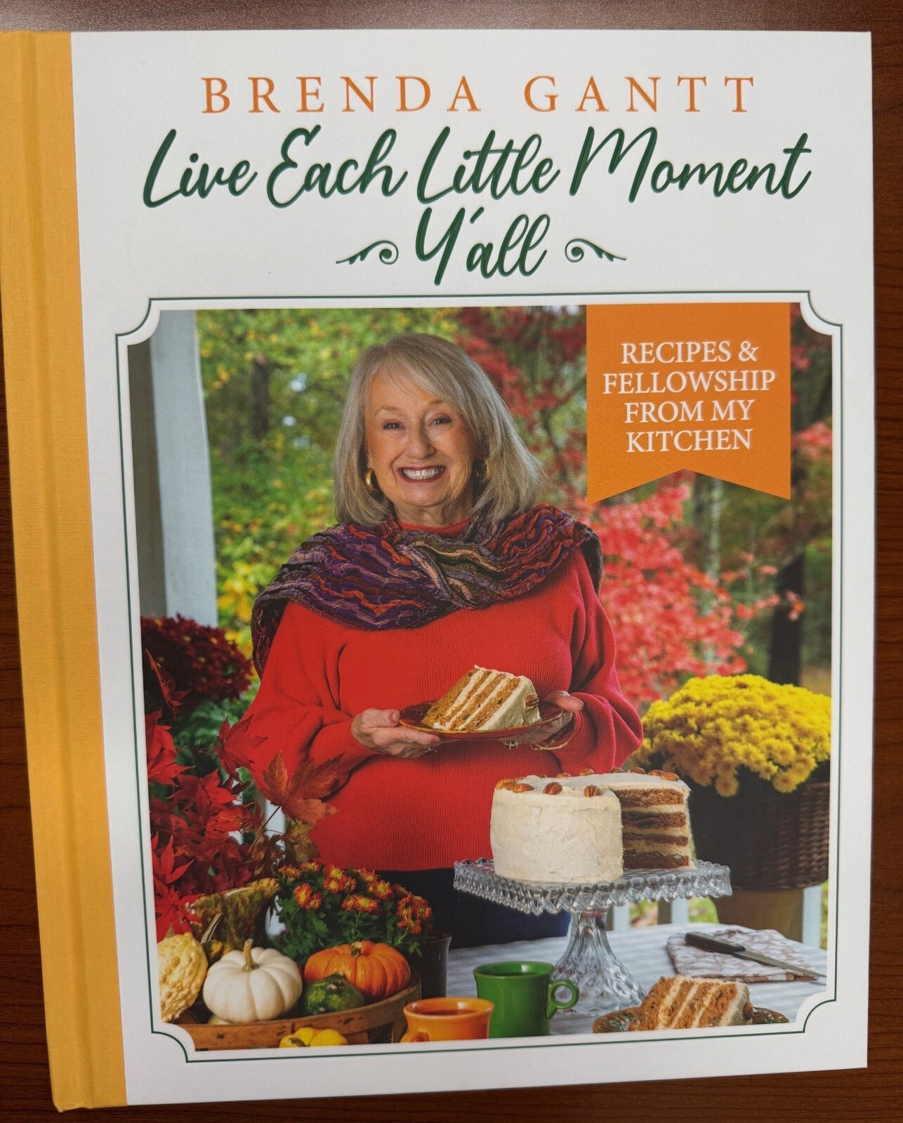 Brenda Gantt Live each little moment Y’all **AUTOGRAPHED**  (2024, Hardcover) 