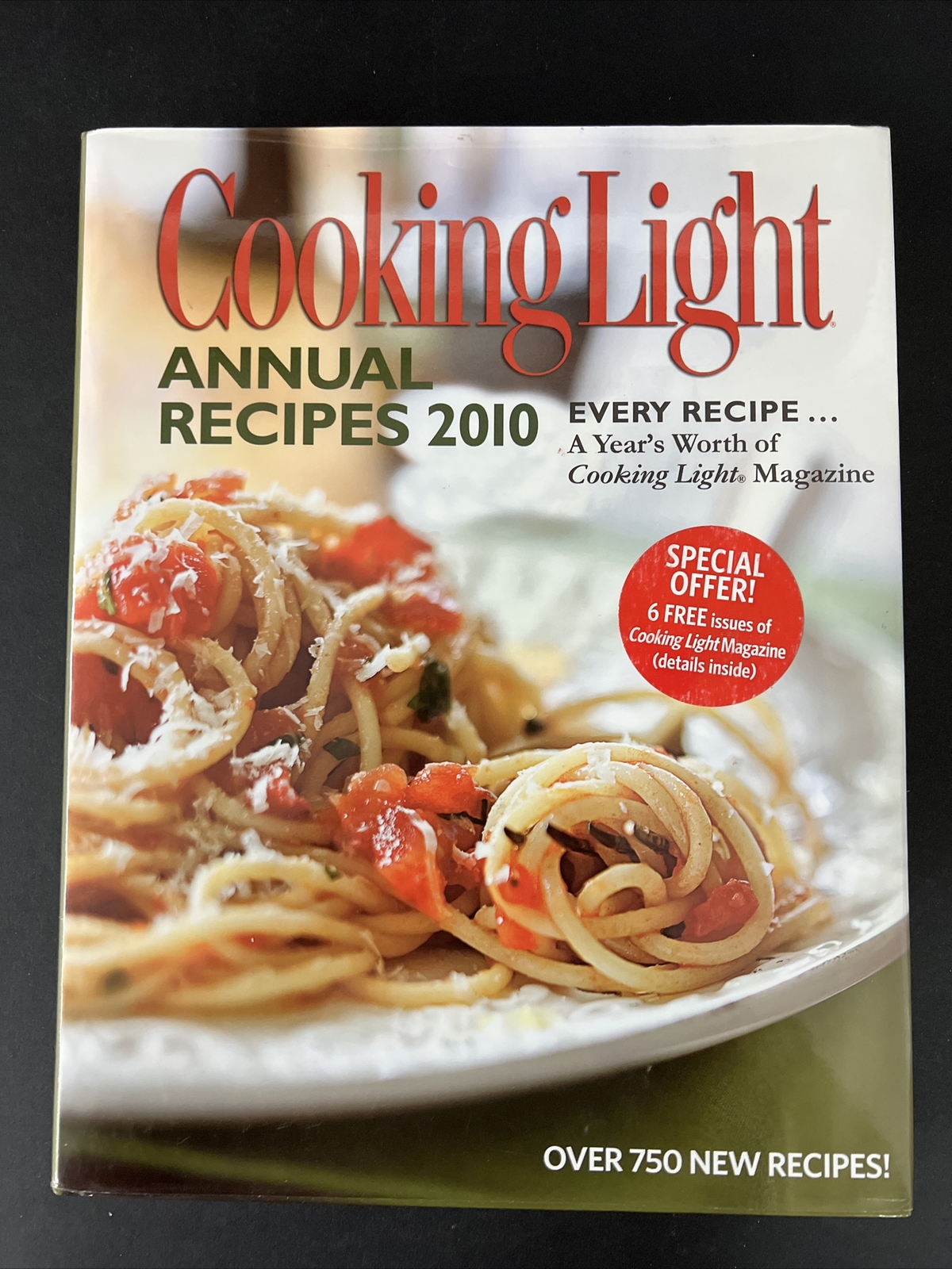 Cooking Light Annual Recipes 2010 A Year’s Worth of Cooking Cookbook