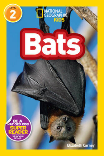 National Geographic Readers: Bats – Paperback By Carney, Elizabeth – VERY GOOD