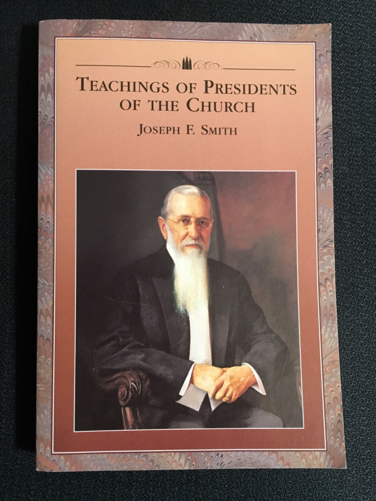 TEACHINGS OF PRESIDENTS OF THE CHURCH Joseph F. Smith 1998 LDS Latter Day Saints