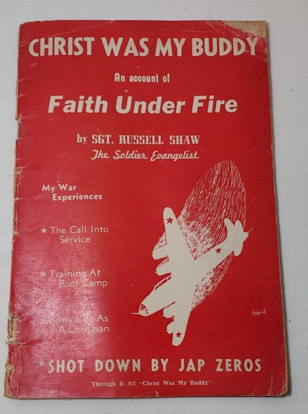 Faith Under Fire Christ Was My Buddy By Robert Shaw 1944 Booklet 47 Pages