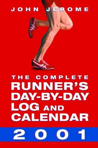 The Complete Runner’s Day-by-Day Log and Calendar, 2001