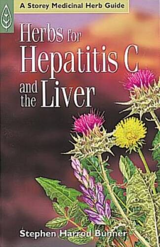 Herbs for Hepatitis C and the Liver (A Storey Medicinal Herb Guide) – GOOD