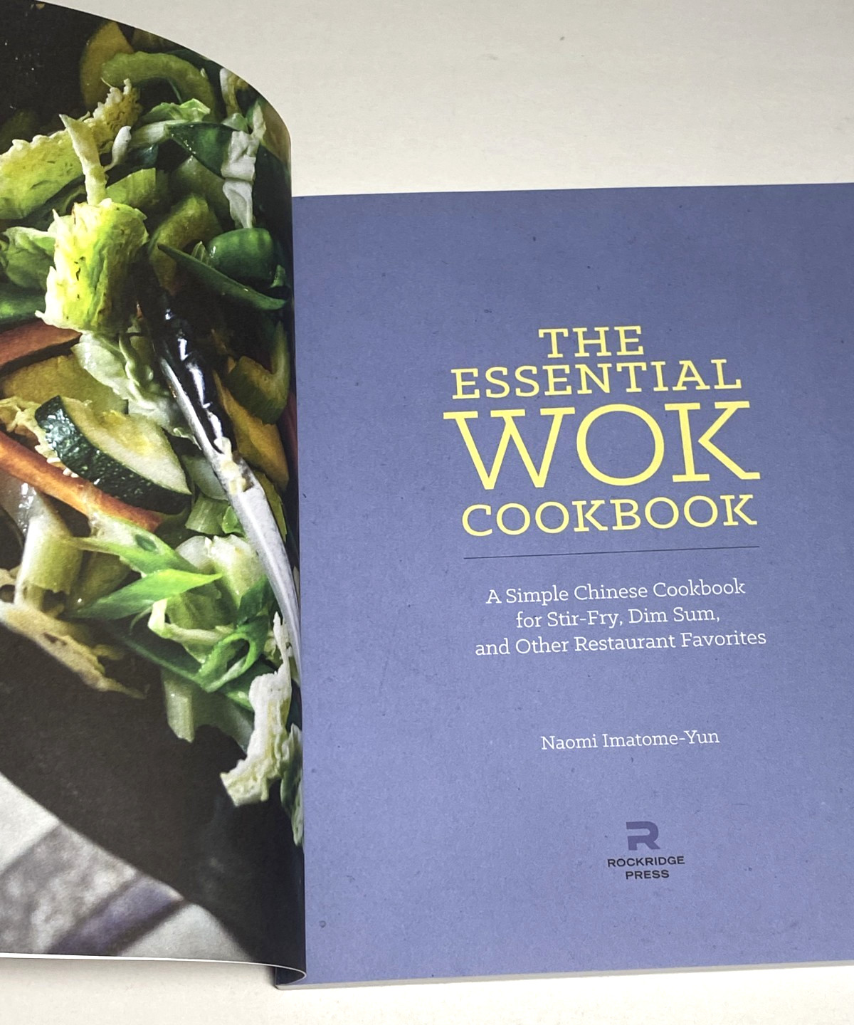 The Essential Wok Cookbook Naomi Imatome-Yun Chinese Favorites 2015