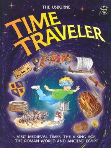 Usborne Time Traveler – Hardcover By Hindley, Judy – GOOD