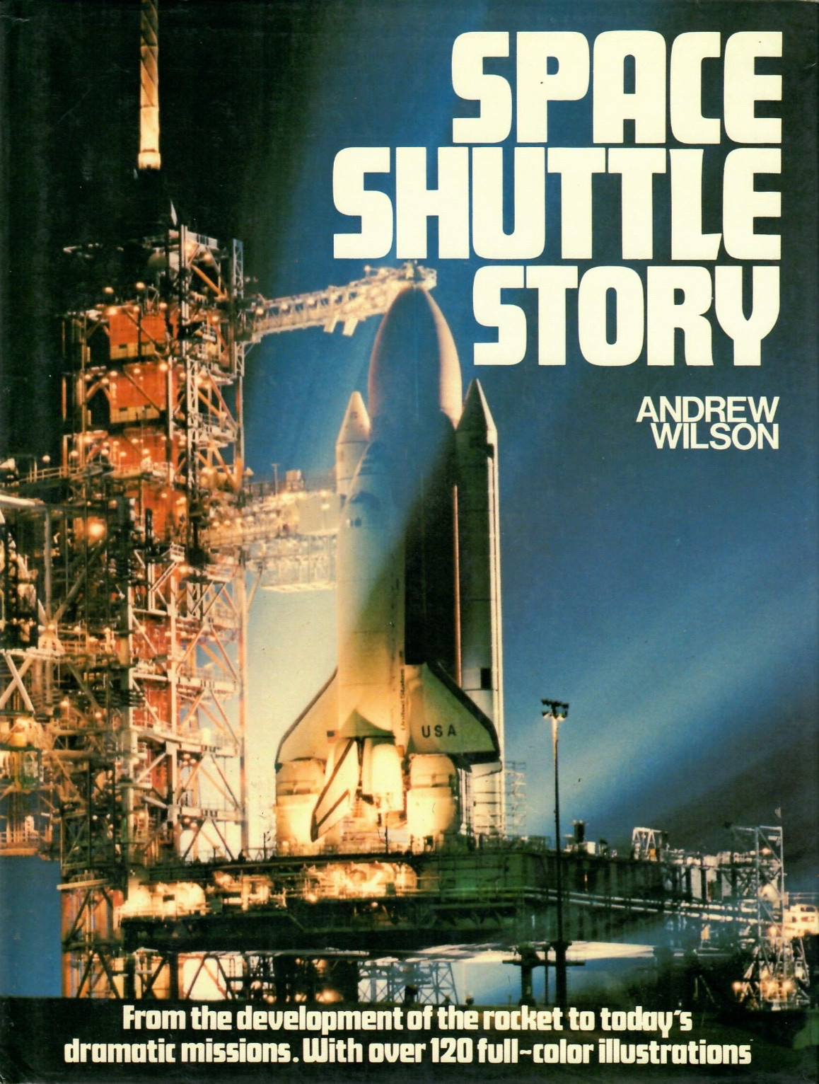 Space Shuttle Story. HB. Andrew Wilson. Signed by Astronaut Bill Pogue on p.10